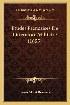 portada Etudes Francaises De Litterature Militaire (1855) (in French)
