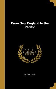 portada From New England to the Pacific (in English)