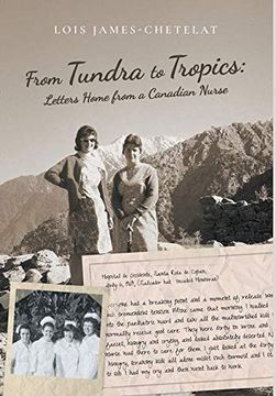 portada From Tundra to Tropics: Letters Home From a Canadian Nurse 
