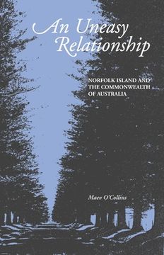 portada An Uneasy Relationship: Norfolk Island and the Commonwealth of Australia (in English)