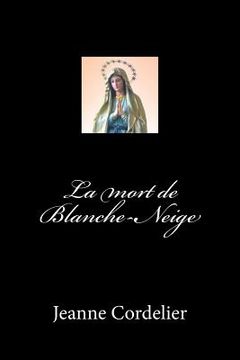 portada La mort de Blanche-Neige (en Francés)