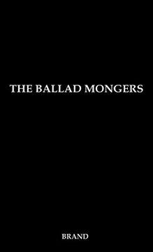 portada The Ballad Mongers: Rise of the Modern Folk Song (en Inglés)