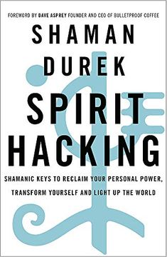 portada Spirit Hacking: Shamanic Keys to Reclaim Your Personal Power, Transform Yourself and Light up the World (en Inglés)