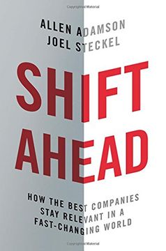 portada Shift Ahead: How the Best Companies Stay Relevant in a Fast-Changing World