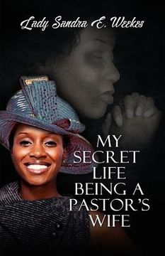 portada My Secret Life Being A Pastor's Wife (en Inglés)