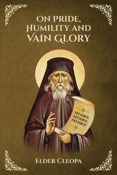 portada On Pride, Humbleness and Vain Glory by Elder Cleopas the Romanian (in English)