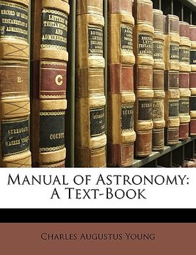 portada manual of astronomy: a text-book (en Inglés)