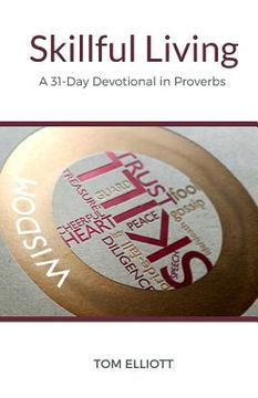 portada Skillful Living: A 31-Day Devotional in Proverbs (en Inglés)