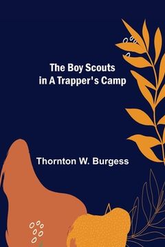portada The Boy Scouts in A Trapper's Camp (en Inglés)