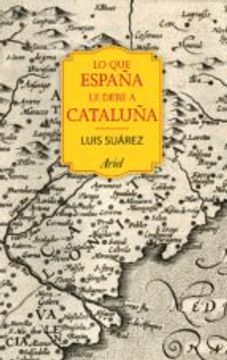 Lo Que España Le Debe A Cataluña (in Spanish)