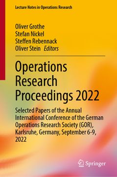 portada Operations Research Proceedings 2022: Selected Papers of the Annual International Conference of the German Operations Research Society (Gor), Karlsruh (in English)