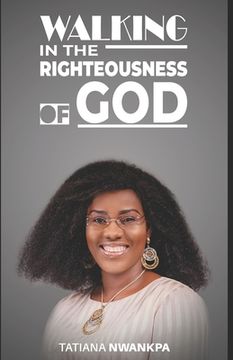 portada Walking in the Righteousness of God (en Inglés)