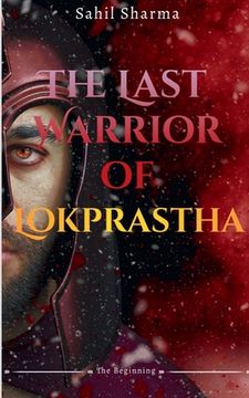 portada The Last Warrior Of Lokprastha (en Inglés)