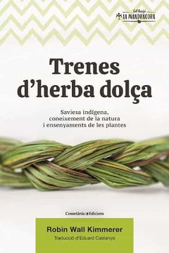 portada Trenes D'herba Dolça: Saviesa Indígena, Coneixement de la Natura i Ensenyaments de les Plantes (en Catalá)