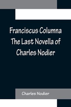 portada Franciscus Columna The Last Novella of Charles Nodier