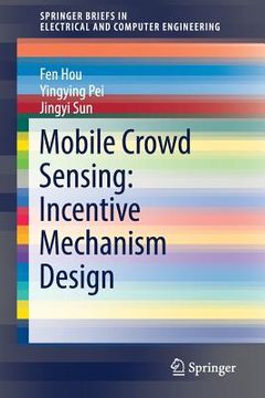 portada Mobile Crowd Sensing: Incentive Mechanism Design