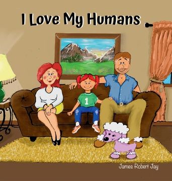 portada I Love My Humans: As Told By Poppy The Pink Poodle (in English)