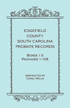 portada edgefield county, south carolina, probate records, boxes one through three, packages 1-106 (en Inglés)