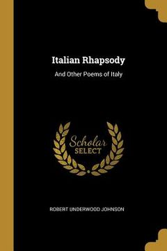 portada Italian Rhapsody: And Other Poems of Italy