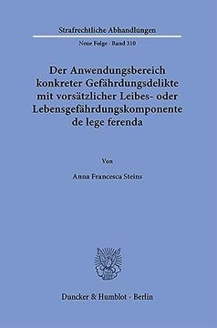 portada Der Anwendungsbereich Konkreter Gefahrdungsdelikte Mit Vorsatzlicher Leibes- Oder Lebensgefahrdungskomponente de Lege Ferenda (in German)
