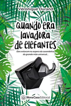 portada Quando era Lavadora de Elefantes (in Portuguese)