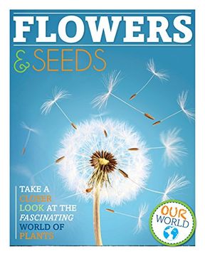 portada Flowers and Seeds (Our World) (en Inglés)
