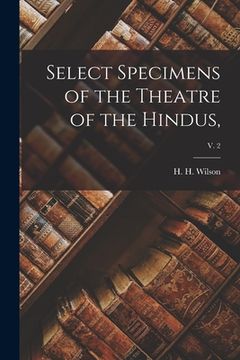 portada Select Specimens of the Theatre of the Hindus; v. 2