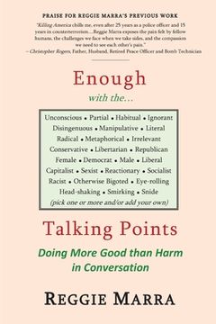 portada Enough With The. Talking Points: Doing More Good Than Harm in Conversation (in English)
