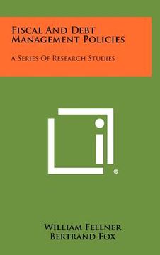 portada fiscal and debt management policies: a series of research studies (en Inglés)