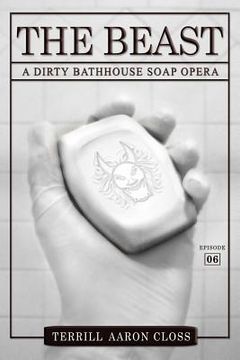 portada The Beast: A Dirty Bathhouse Soap Opera (Episode 06) (en Inglés)