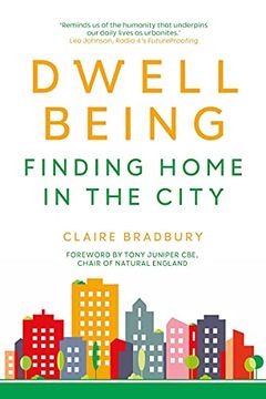 portada Dwellbeing: Finding Home in the City (in English)
