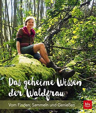 portada Das Geheime Wissen der Waldfrau - tb: Vom Finden, Sammeln und Genießen (en Alemán)
