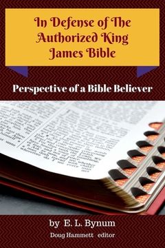 portada In Defense of the Authorized King James Bible (en Inglés)
