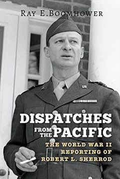 portada Dispatches from the Pacific: The World War II Reporting of Robert L. Sherrod (en Inglés)