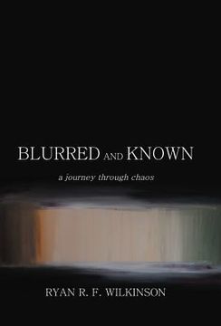 portada blurred and known: a journey through chaos (en Inglés)