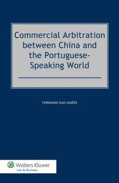 portada Commercial Arbitration Between China and the Portuguese-Speaking World (en Inglés)