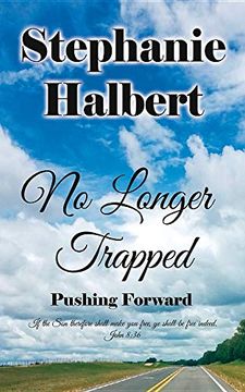 portada No Longer Trapped: Pushing Forward (en Inglés)