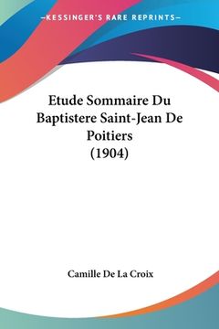 portada Etude Sommaire Du Baptistere Saint-Jean De Poitiers (1904) (en Francés)