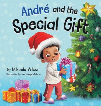 portada André and the Special Gift: A Children's Christmas Book about the Gift of Giving (Books for Kids Ages 4-8)
