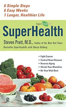 portada Superhealth: 6 Simple Steps, 6 Easy Weeks, 1 Longer, Healthier Life 