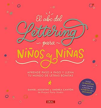 portada El abc del Lettering Para Niños y Niñas: Aprende Paso a Paso y Llena tu Mundo de Letras Bonitas