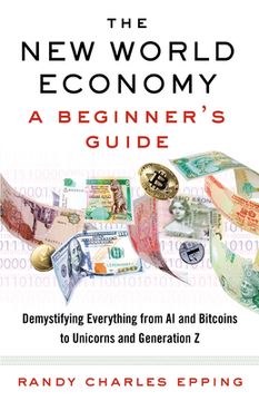 portada The new World Economy: A Beginner's Guide (en Inglés)