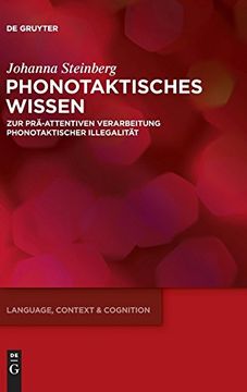 portada Phonotaktisches Wissen: Zur Pra-Attentiven Verarbeitung Phonotaktischer Illegalitat (en Alemán)