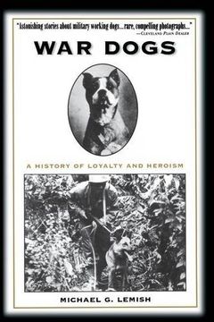 portada War Dogs: A History of Loyalty and Heroism (en Inglés)