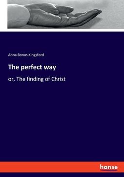 portada The perfect way: or, The finding of Christ (en Inglés)