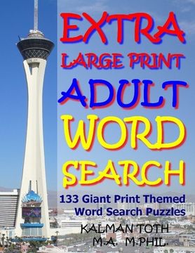 portada Extra Large Print Adult Word Search: 133 Giant Print Themed Word Search Puzzles (in English)