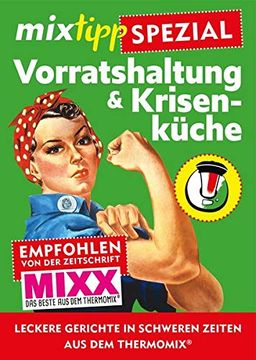 portada Mixtipp-Spezial: Vorratshaltung & Krisenküche: Leckere Gerichte in Schweren Zeiten aus dem Thermomix® (Kochen mit dem Thermomix®) (in German)