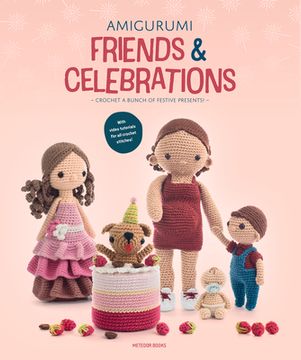portada Amigurumi Friends and Celebrations: Crochet a Bunch of Festive Presents (en Inglés)