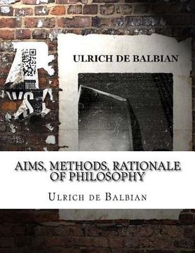 portada Aims, Methods, Rationale of Philosophy (en Inglés)