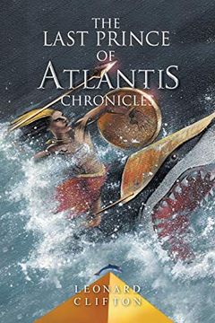portada The Last Prince of Atlantis Chronicles: Book 1 (in English)